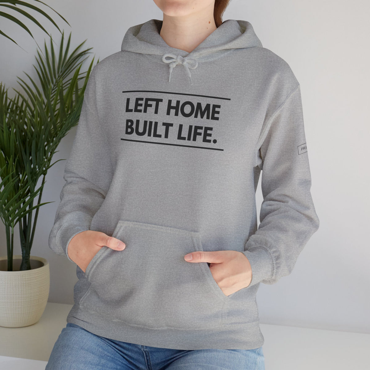 Left Home Built Life Hoodie — A Story of Courage & New Beginnings