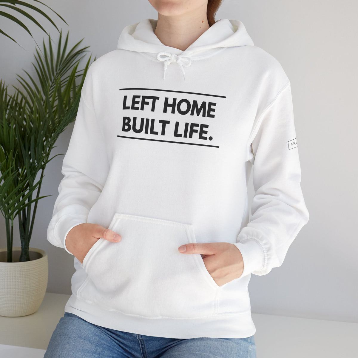 Left Home Built Life Hoodie — A Story of Courage & New Beginnings