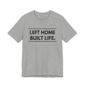 Left Home Built Life