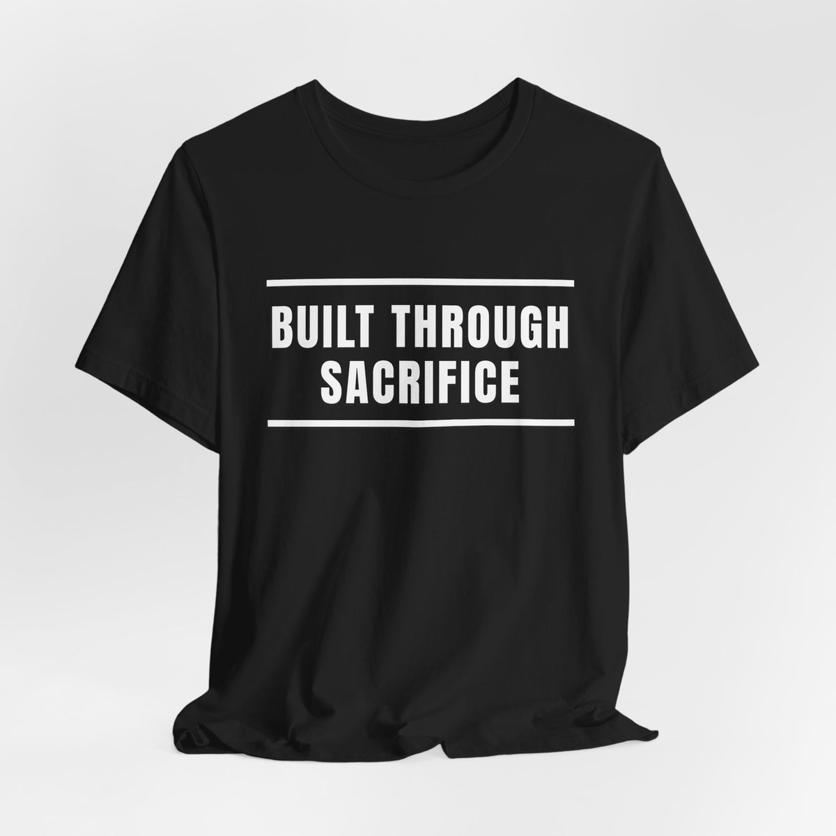 Built Through Sacrifice