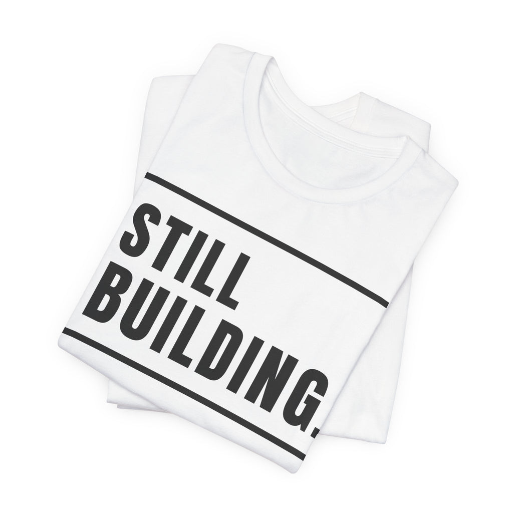 Still Building