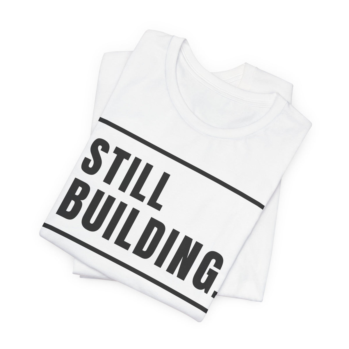 Still Building