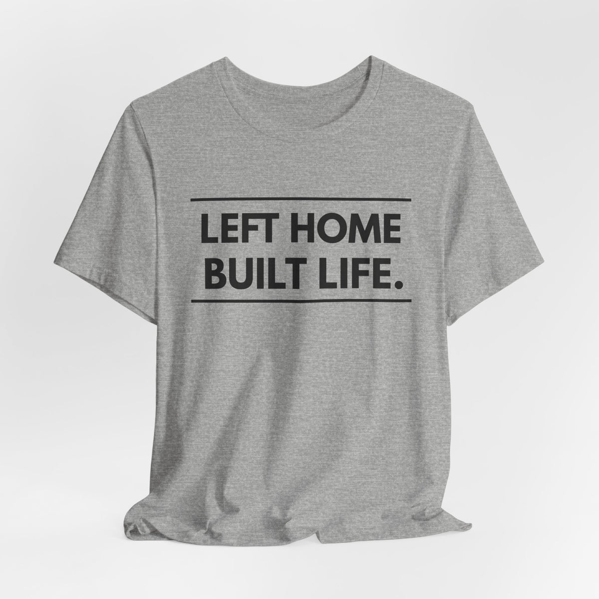 Left Home Built Life