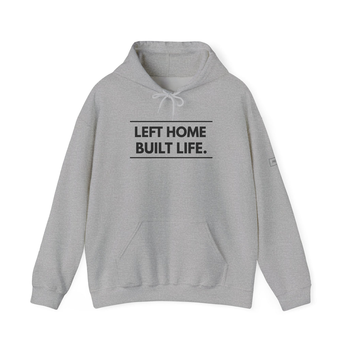 Left Home Built Life Hoodie — A Story of Courage & New Beginnings