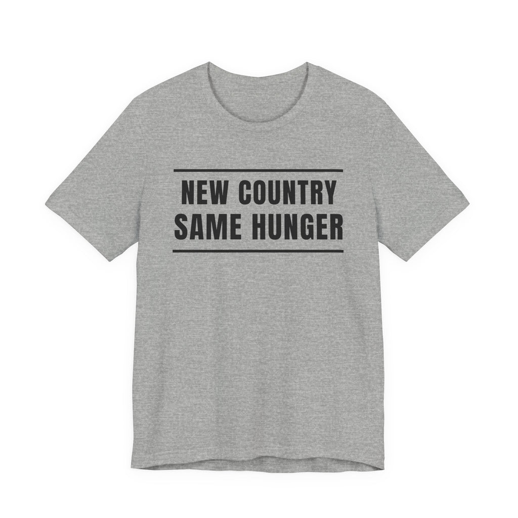 New Country Same Hunger