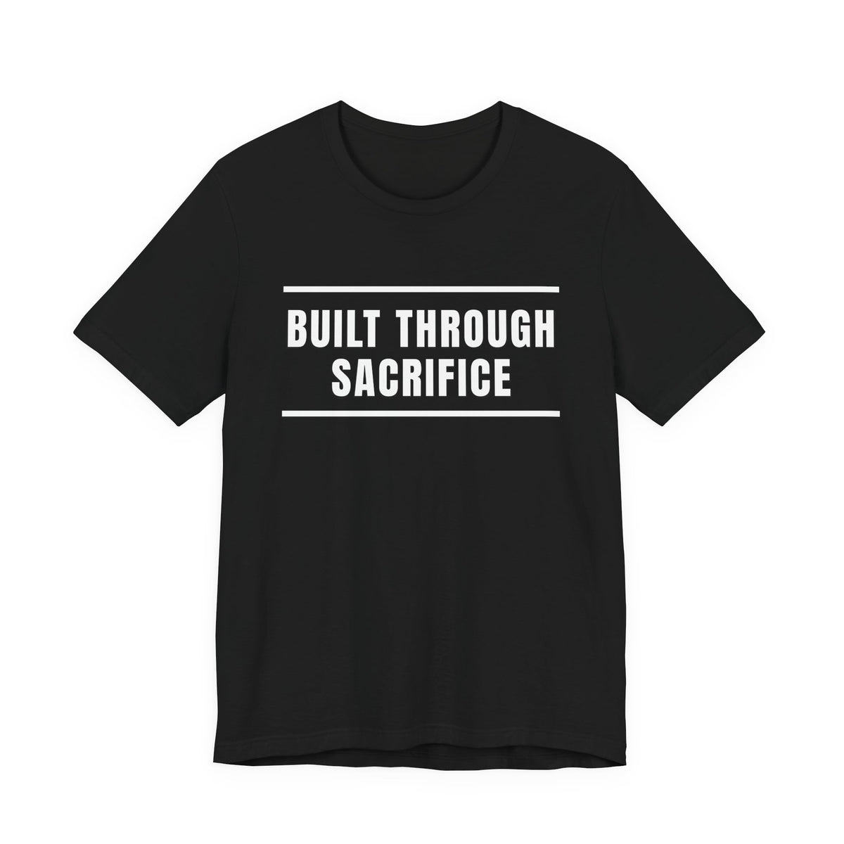 Built Through Sacrifice
