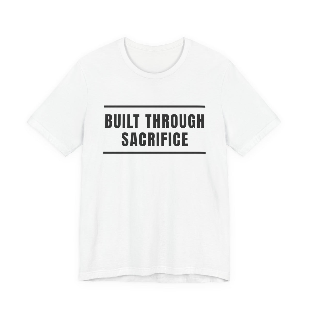 Built Through Sacrifice
