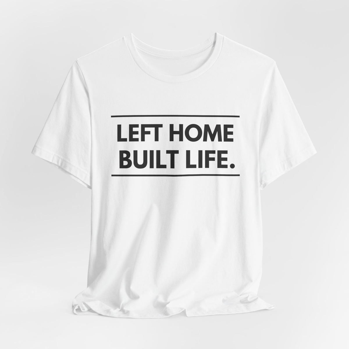 Left Home Built Life